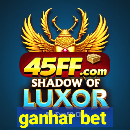 ganhar bet